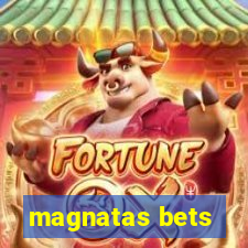 magnatas bets